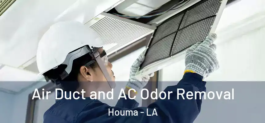  Air Duct and AC Odor Removal Houma - LA