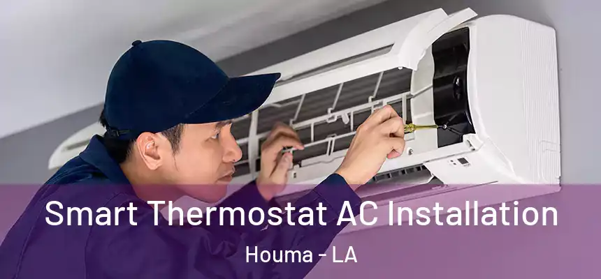  Smart Thermostat AC Installation Houma - LA